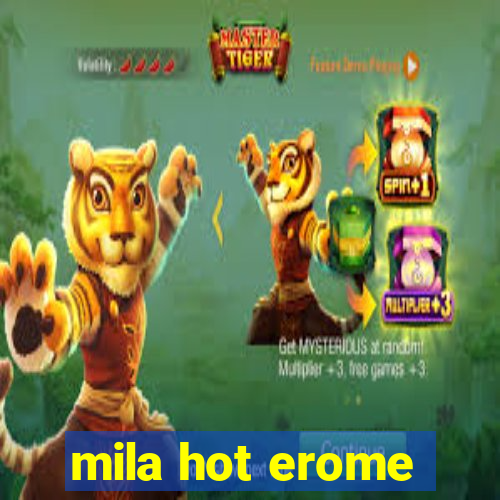 mila hot erome